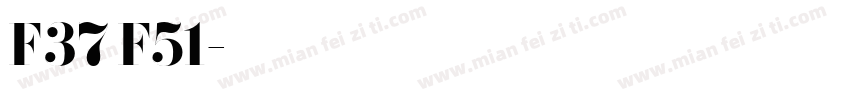 F37 F51字体转换